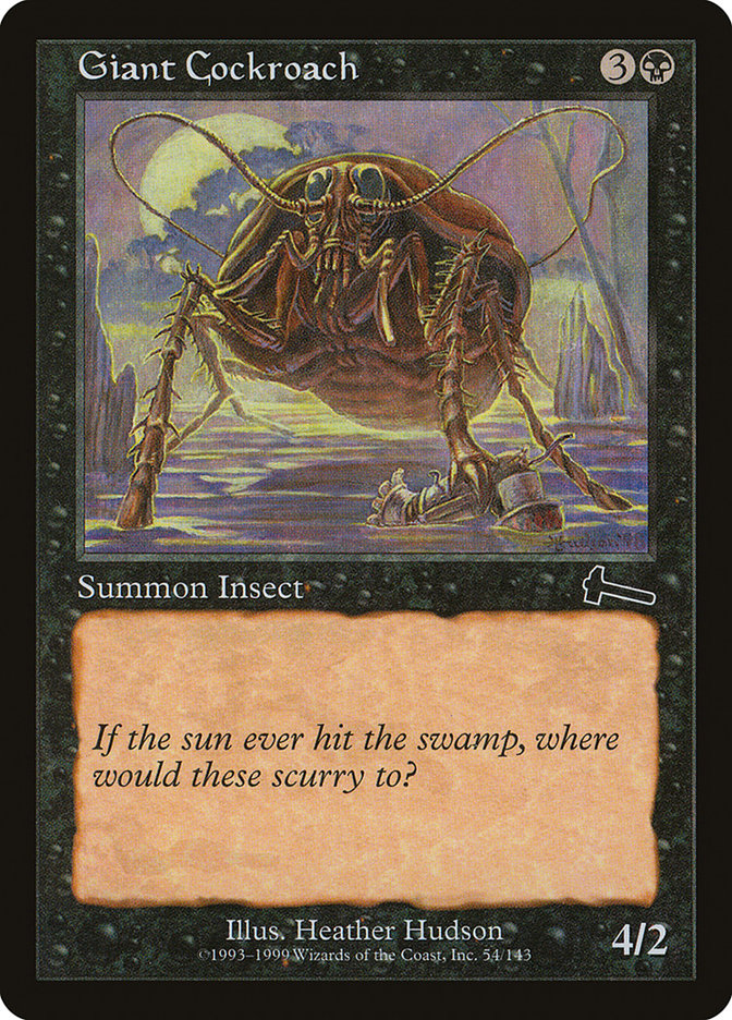 Giant Cockroach, Urza&