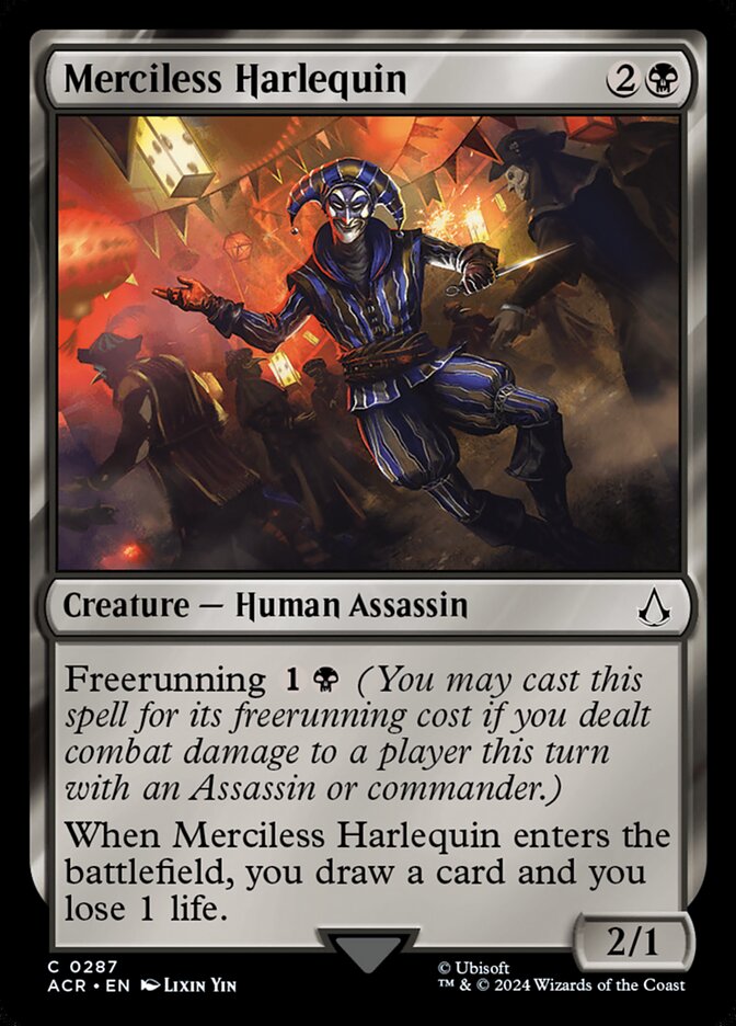 Merciless Harlequin, Assassin&