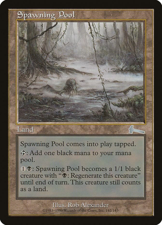 Spawning Pool, Urza&