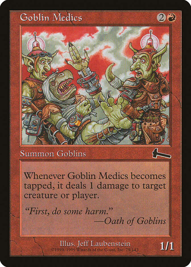 Goblin Medics, Urza&